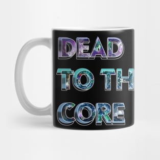 Dead to the Core tie dye text deadhead jamband grateful dead company fathers day mothers day hippie Mug